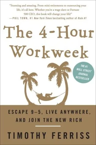 Book cover of The 4-Hour Workweek by Timothy Ferriss