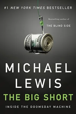 Book cover of The Big Short: Inside the Doomsday Machine by Michael Lewis