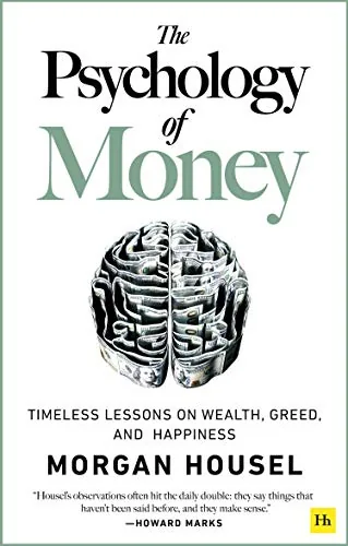 Book cover of The Psychology of Money: Timeless Lessons on Wealth, Greed, and Happiness by Morgan Housel
