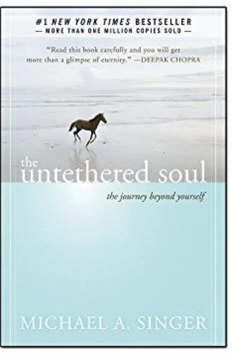 Book cover of The Untethered Soul: The Journey Beyond Yourself by Michael A. Singer