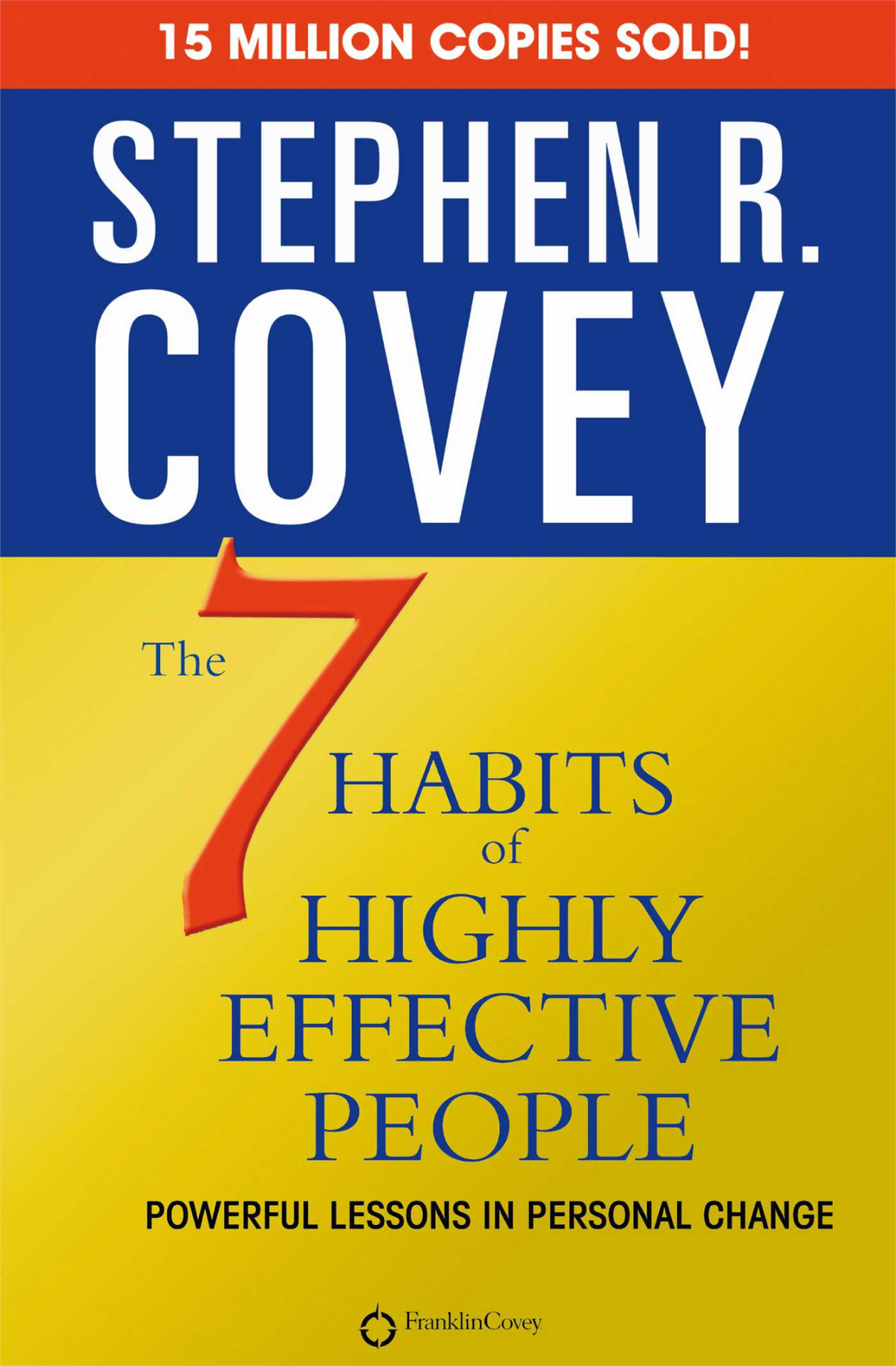 Book cover of The 7 Habits of Highly Effective People: Powerful Lessons in Personal Change by Stephen R. Covey - Personal development and leadership book recommendation by Shiju Thomas