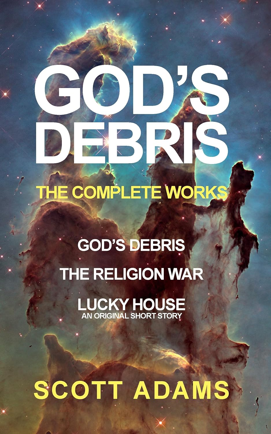 Book cover of God's Debris: A Thought Experiment by Scott Adams - Personal development and leadership book recommendation by Shiju Thomas
