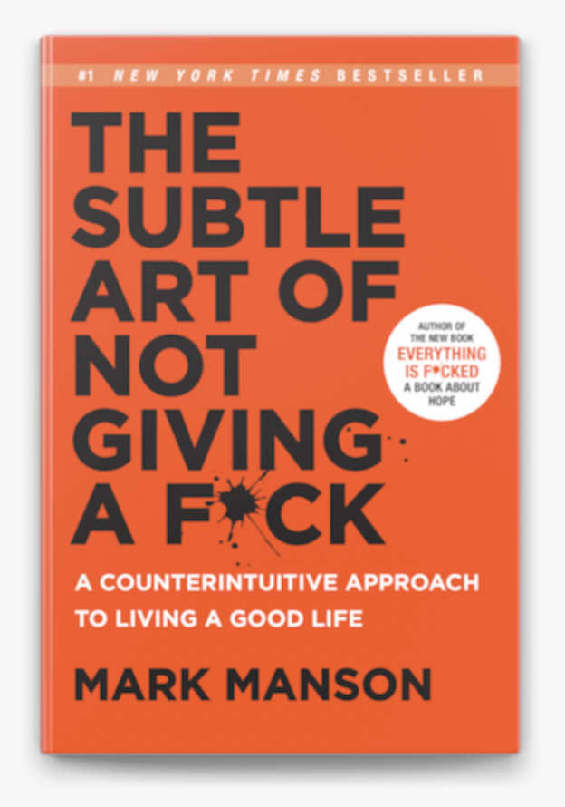 Book cover of The Subtle Art of Not Giving a F*ck: A Counterintuitive Approach to Living a Good Life by Mark Manson - Personal development and leadership book recommendation by Shiju Thomas