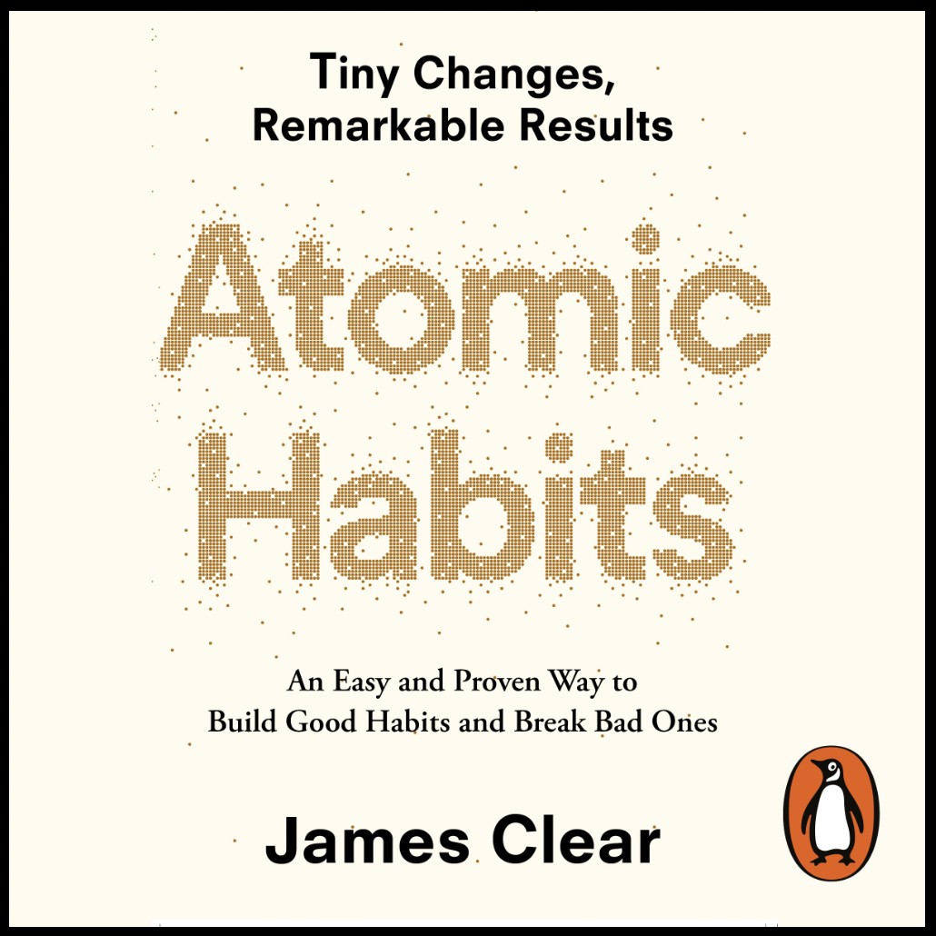 Book cover of Atomic Habits: An Easy and Proven Way to Build Good Habits and Break Bad Ones by James Clear - Personal development and leadership book recommendation by Shiju Thomas